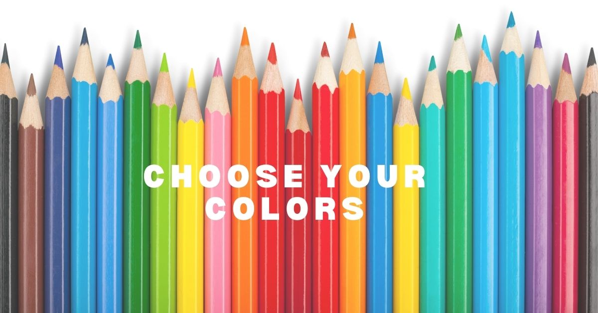 choose your colors